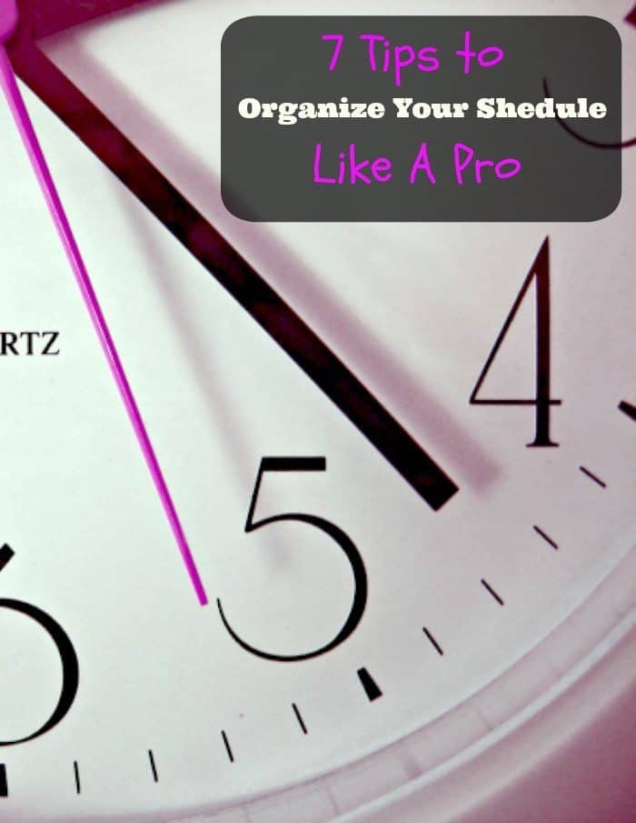7 Tips to Organize Your Schedule Like a Pro