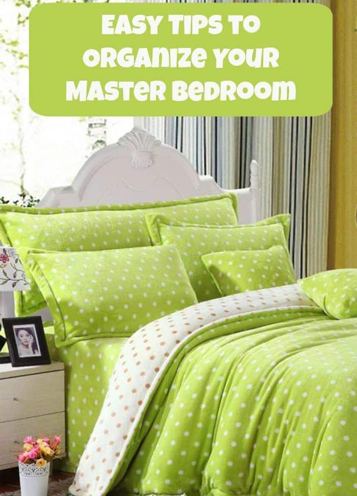Easy Tips to Organize Your Master Bedroom