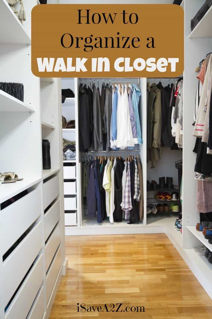 How to Organize a Walk In Closet