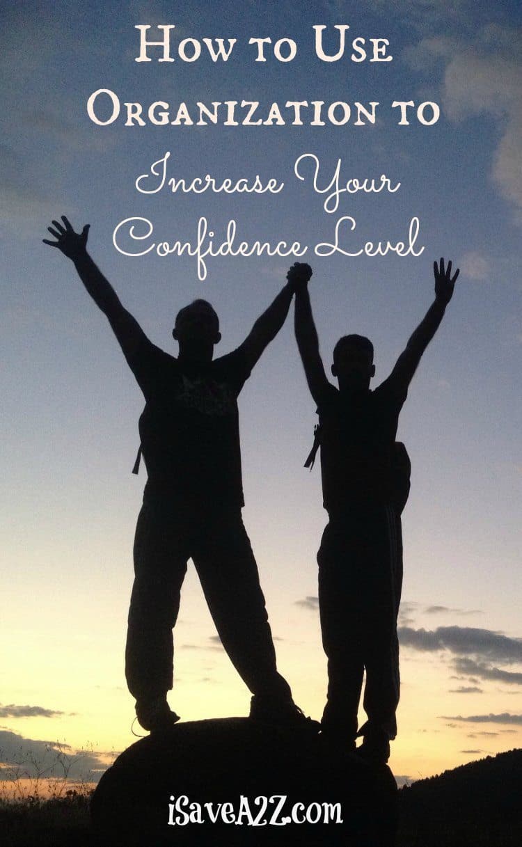 How to Use Organization to increase Your Confidence Level