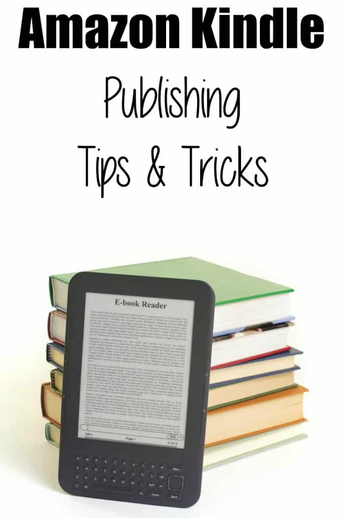 Amazon Kindle Publishing Tips and Tricks