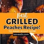 How to Grill Peaches the easy way