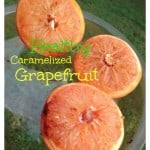 Healthy Caramelized Grapefruit Recipe