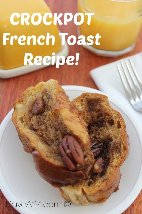 Crockpot French Toast Recipe