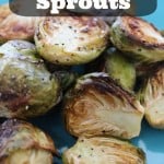 Roasted Brussels Sprouts