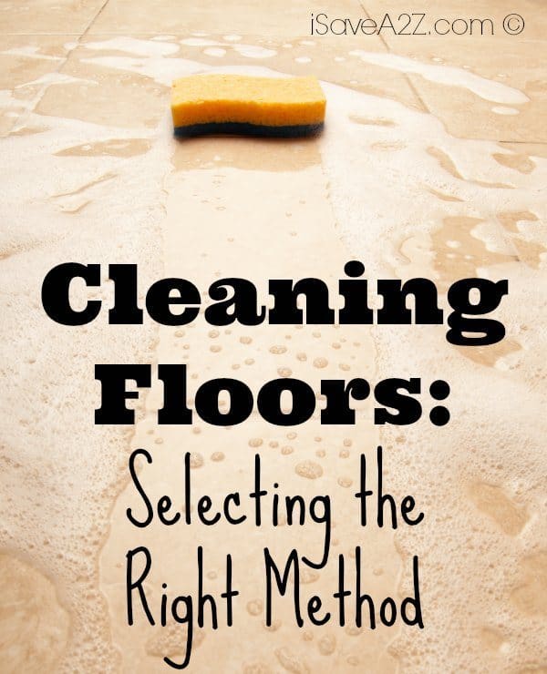 Cleaning Floors:  Selecting the Right Method