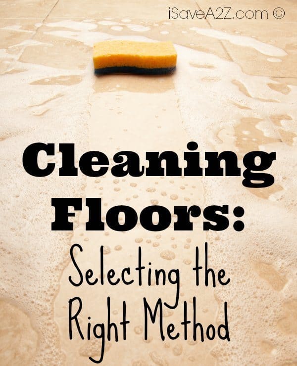 Cleaning Floors: Selecting the Right Method