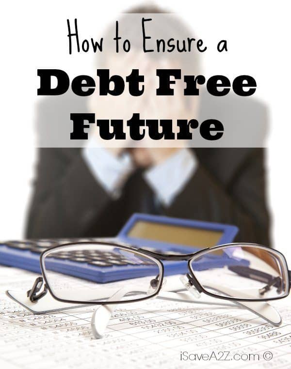 How to Ensure a Debt Free Future