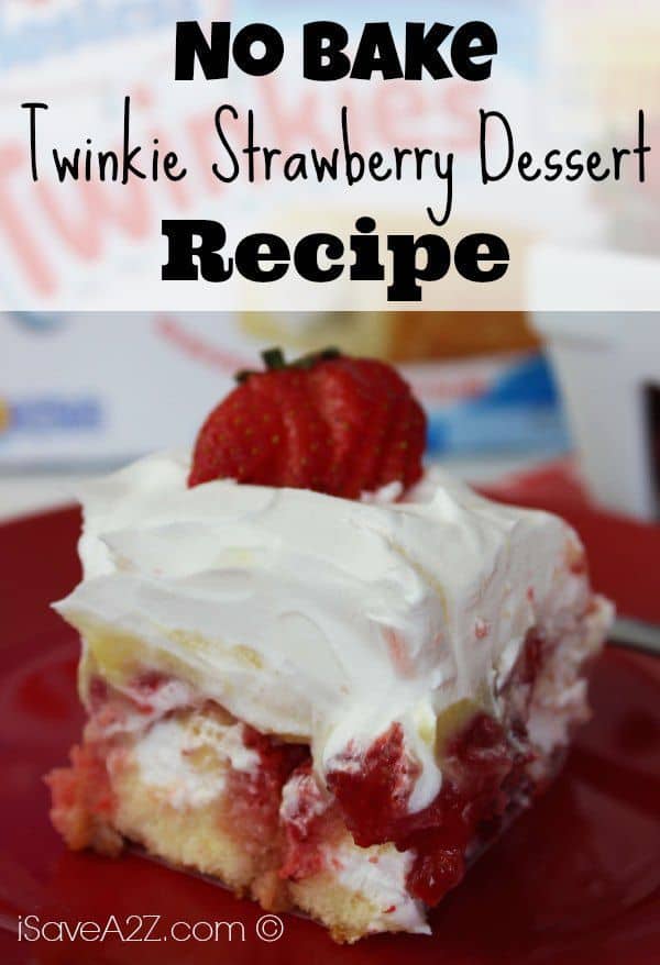 No Bake Twinkie Strawberry Dessert