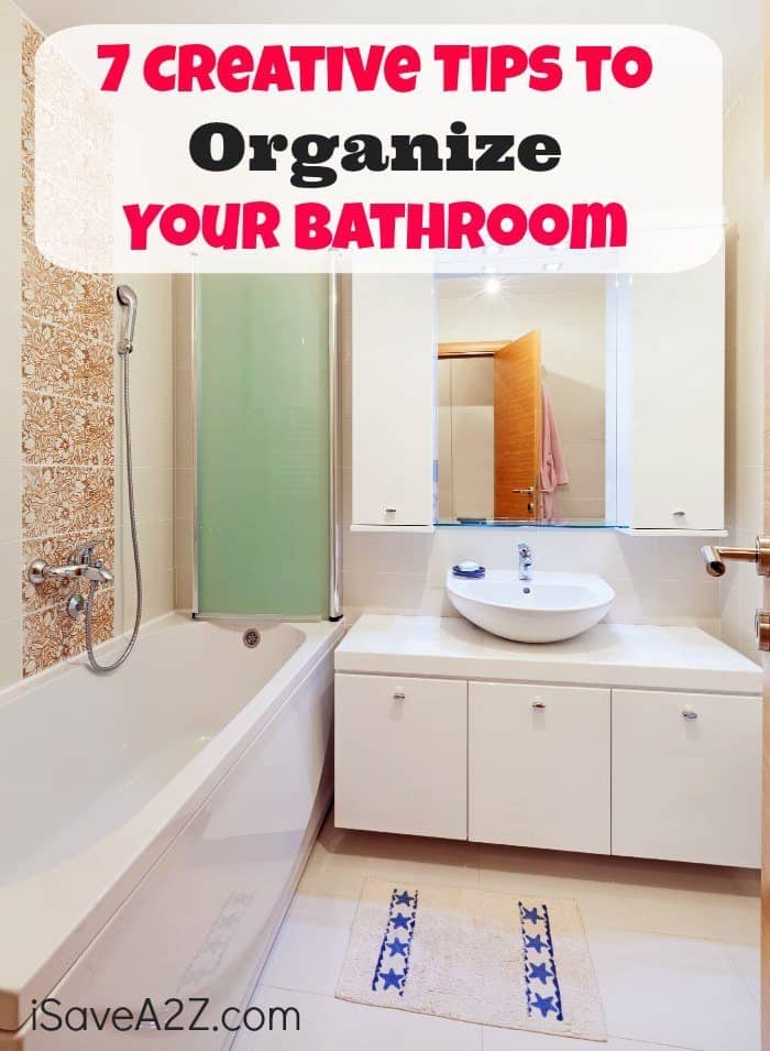 7 Creative Tips to Organize Your Bathroom