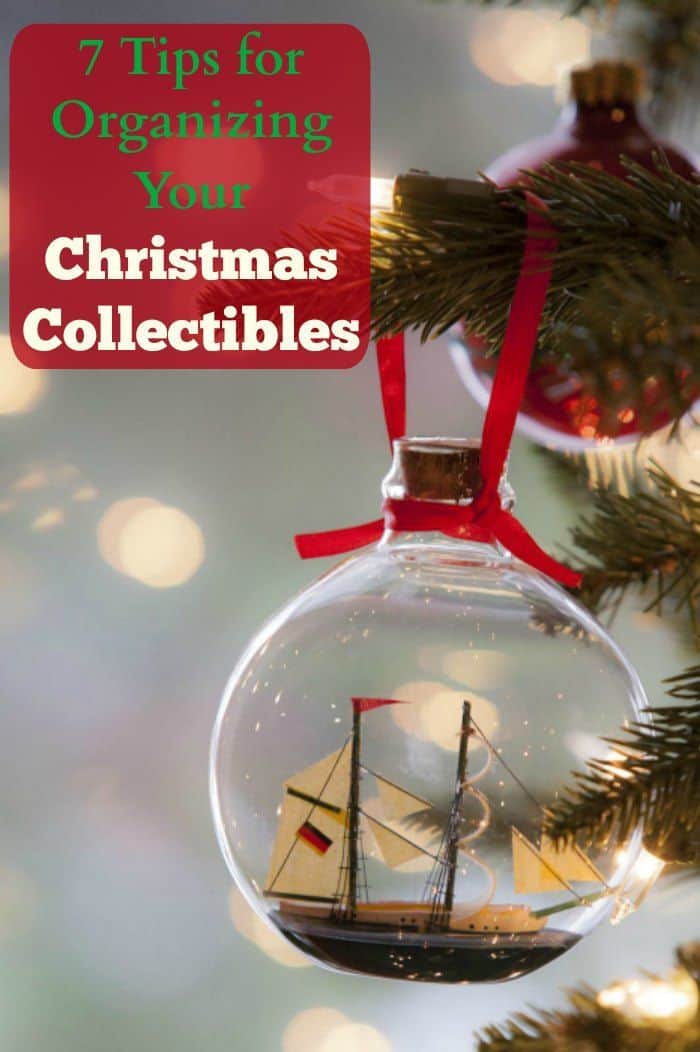 7 Tips for Organizing Your Christmas Collectibles
