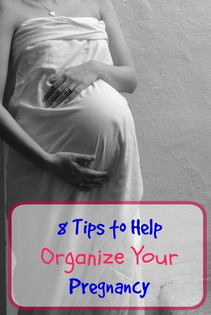 8 Tips to Help Organize Your Pregnancy