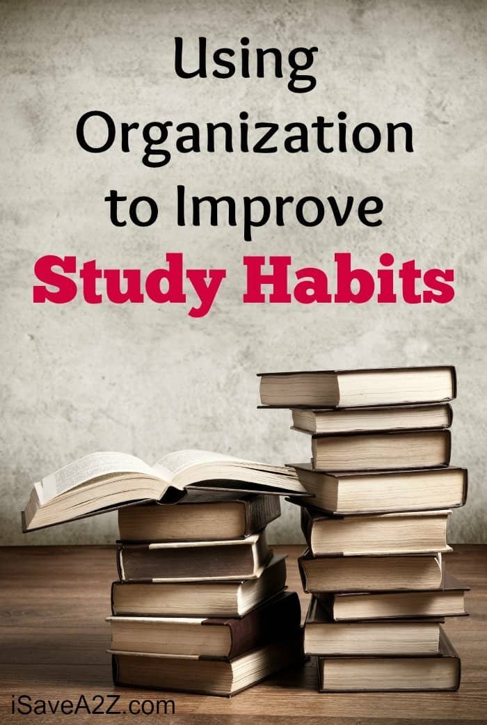 Using Organization to Improve Study Habits - iSaveA2Z.com