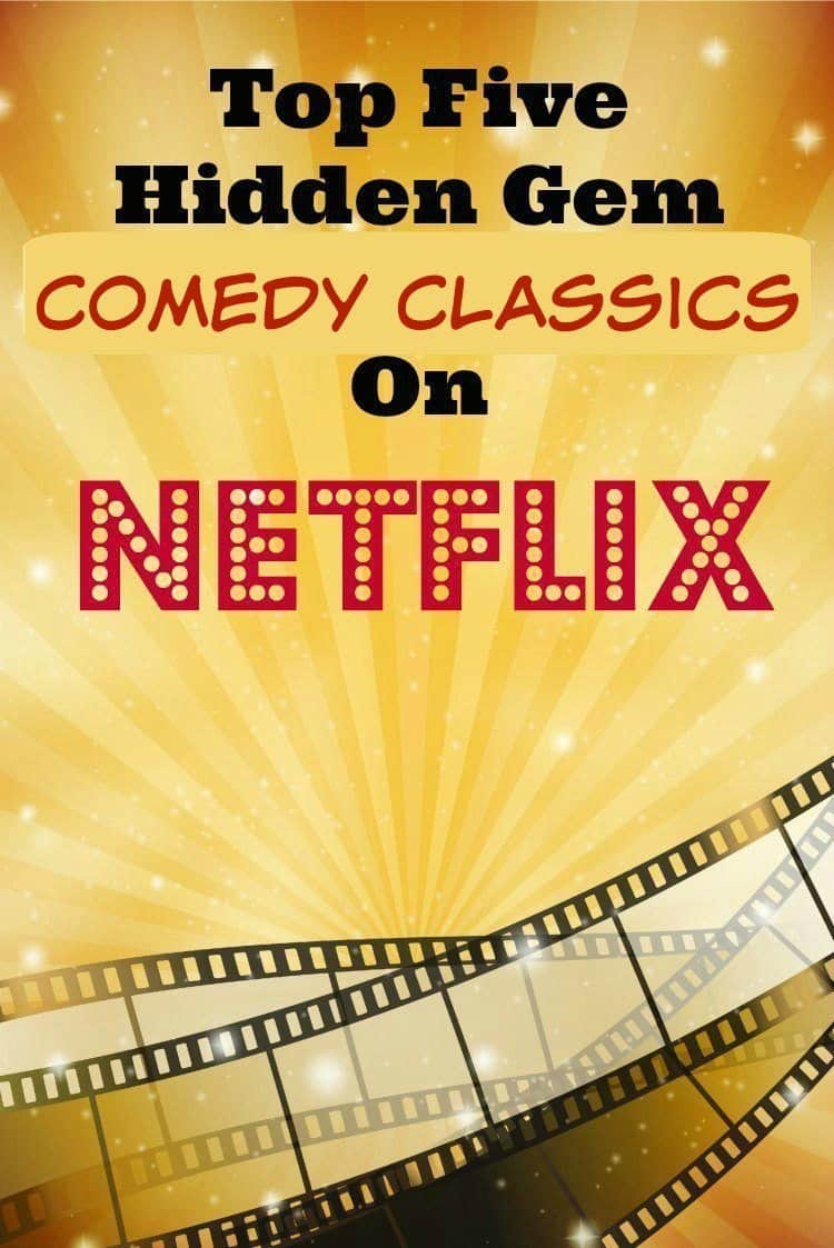 Top Five Hidden Gem Classic Comedies On Netflix