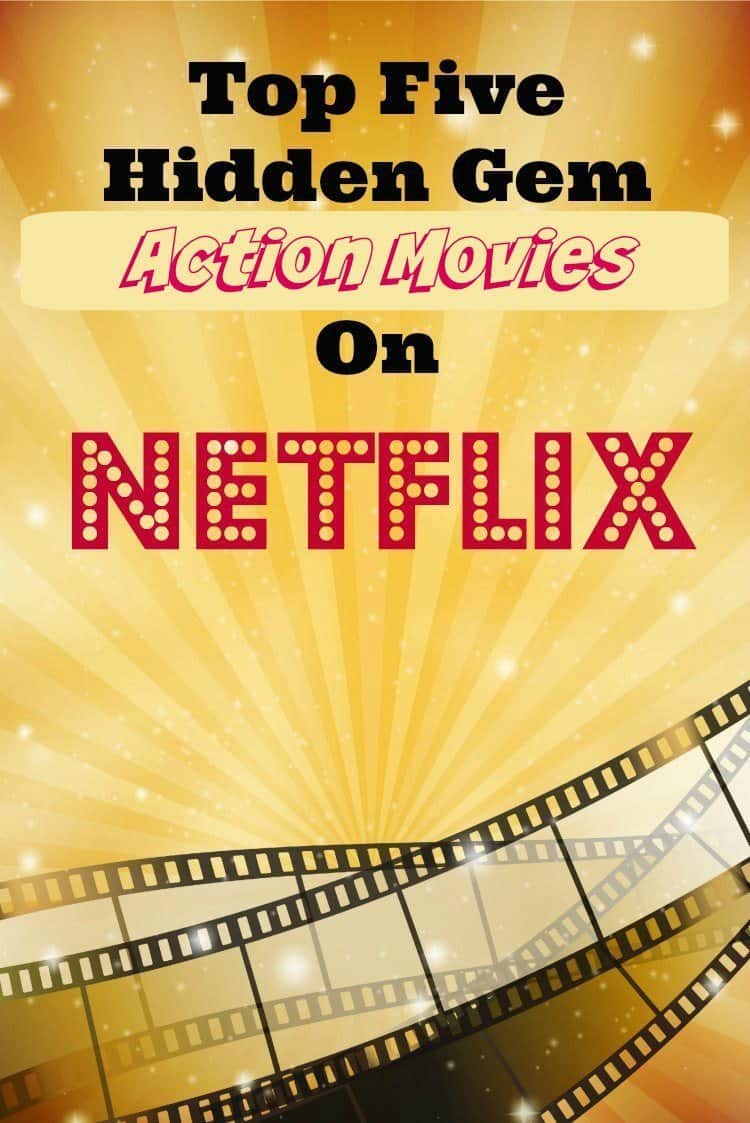 Top Five Hidden Gem Action Movies on Netflix