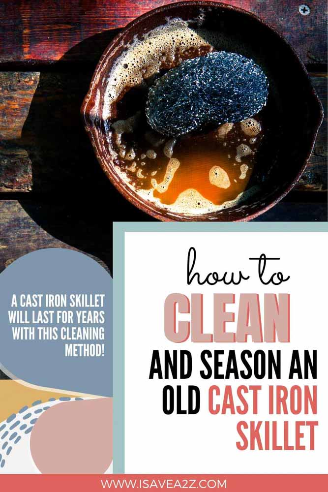 How To Clean And Season An Old Cast Iron Skillet