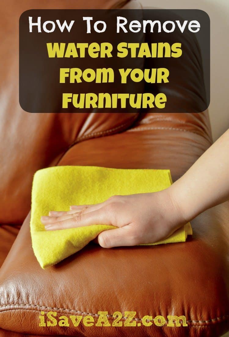 How To Remove Water Stains From Your Furniture