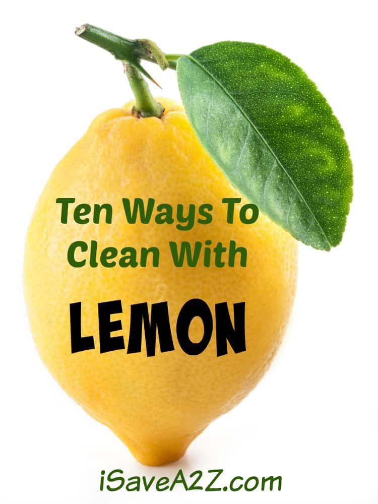 Ten Ways To Clean With Lemon