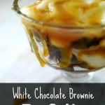 White Chocolate Brownie Parfaits