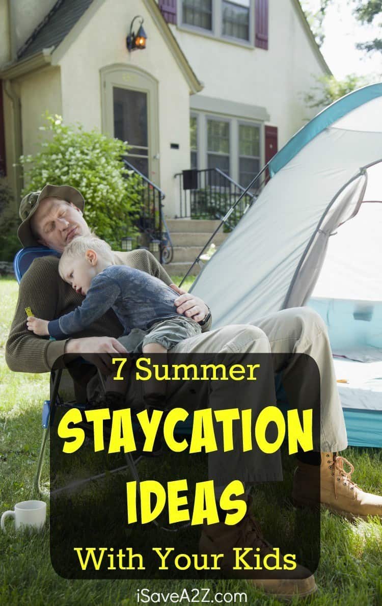 7 Summer Staycation Ideas With Your Kids