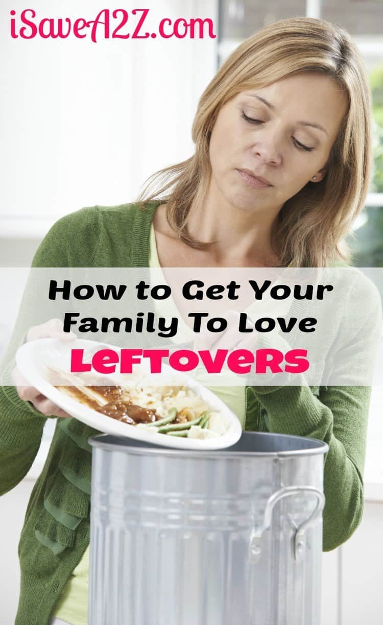 How to Get Your Family To Love Leftovers
