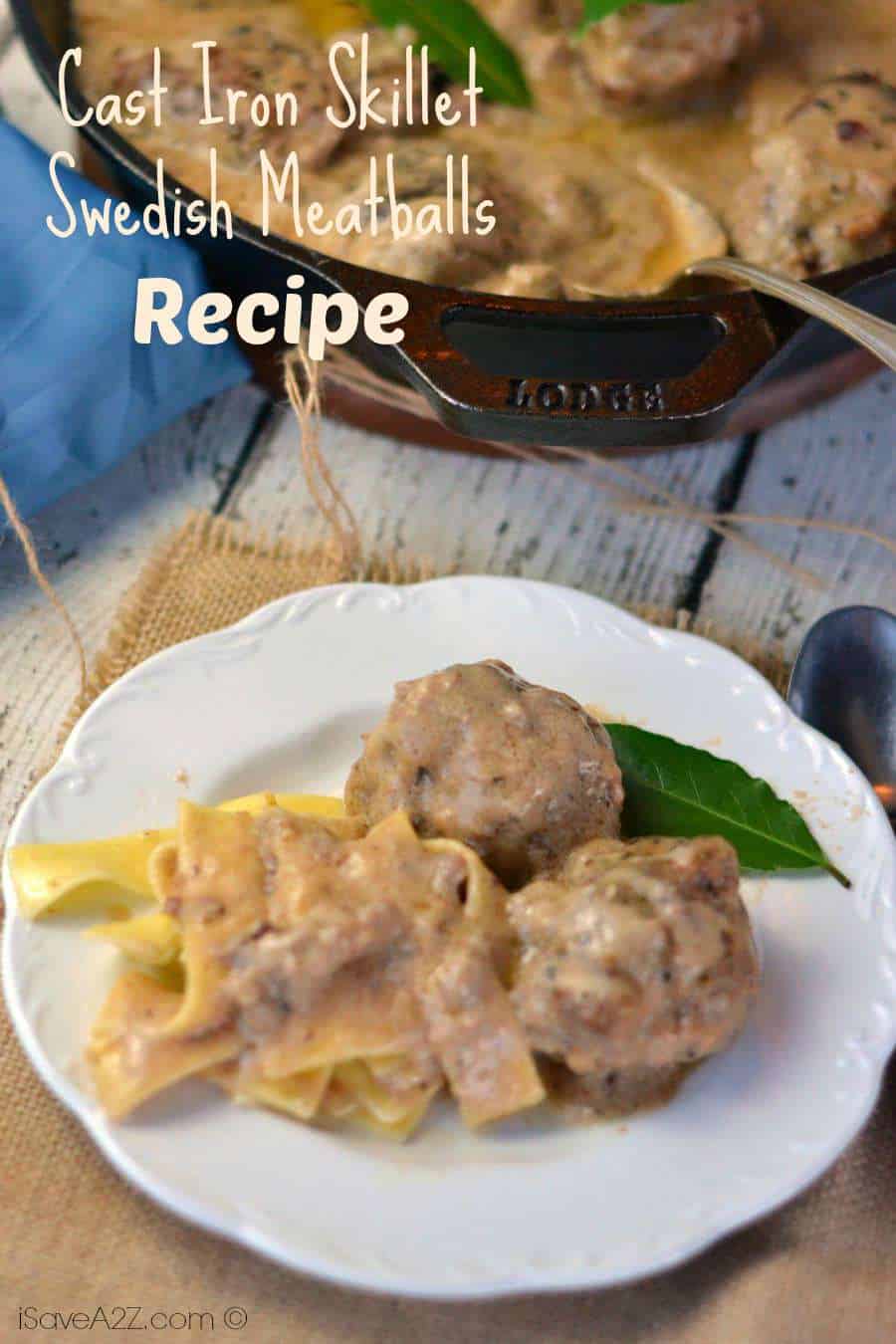 Cast Iron Skillet Swedish Meatballs