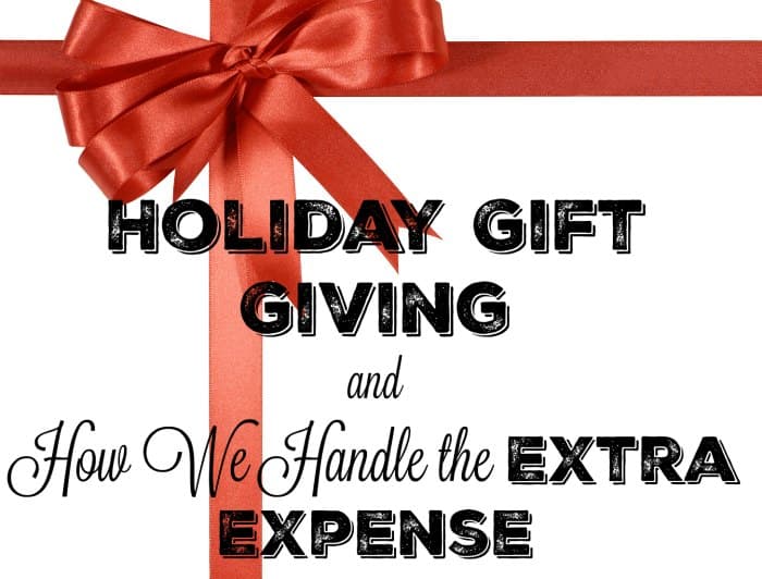 Holiday Gift Giving and How We Handle the Extra Expense