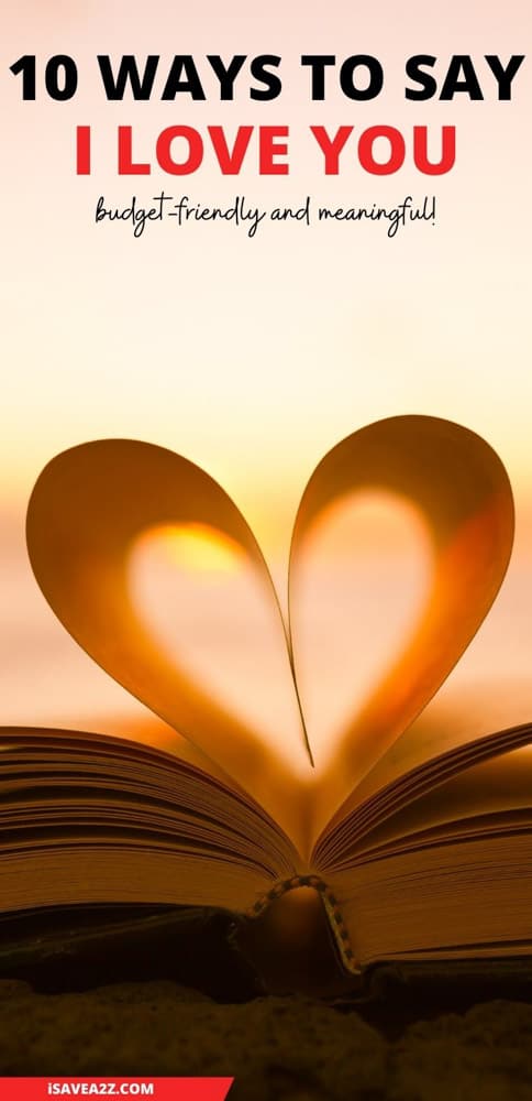 Top 10 Ways to Say I Love You on A Budget