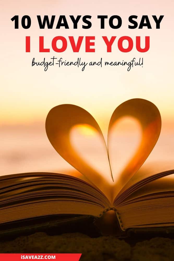 Top 10 Ways to Say I Love You on A Budget