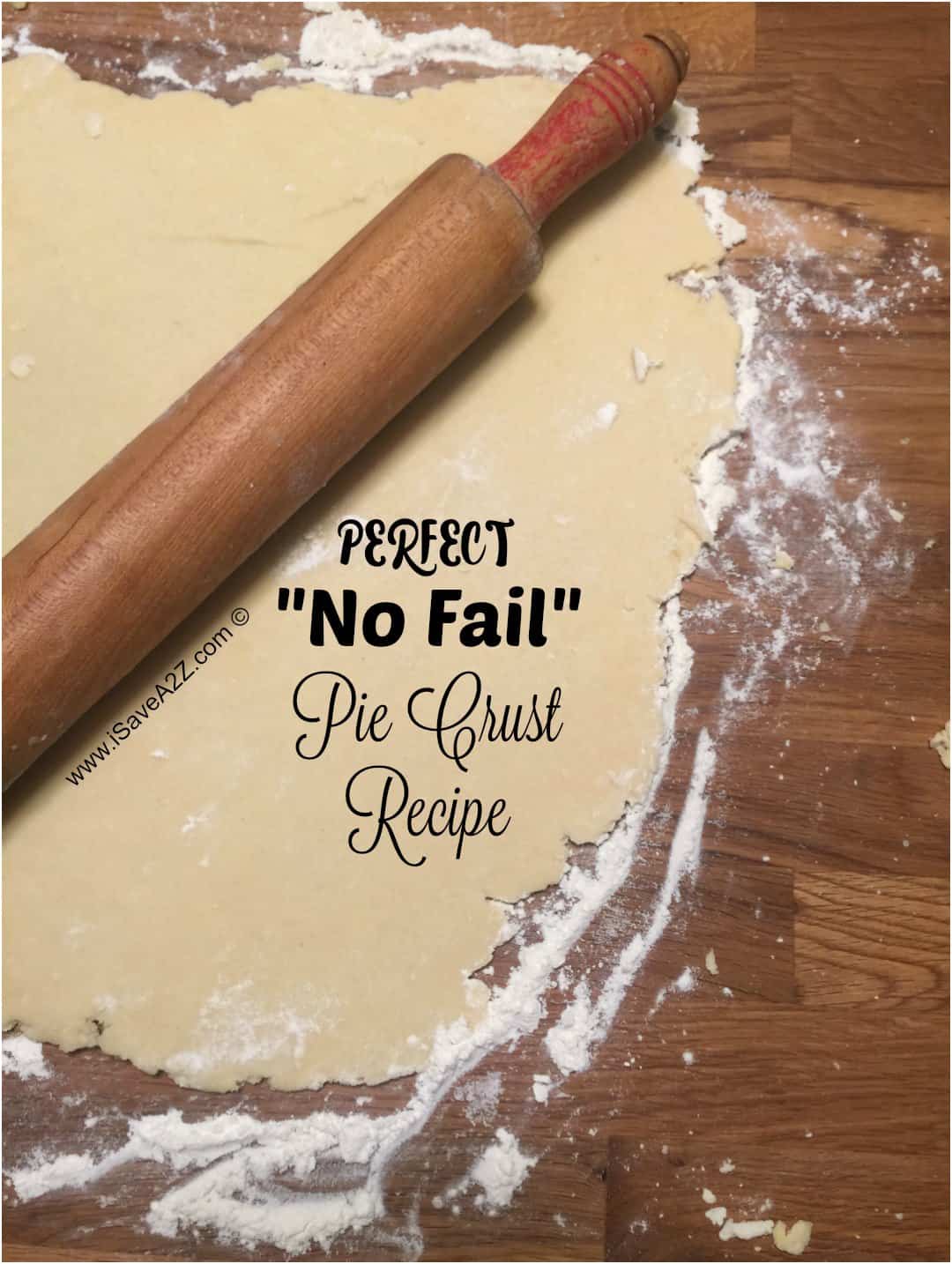 No Fail Pie Crust Recipe