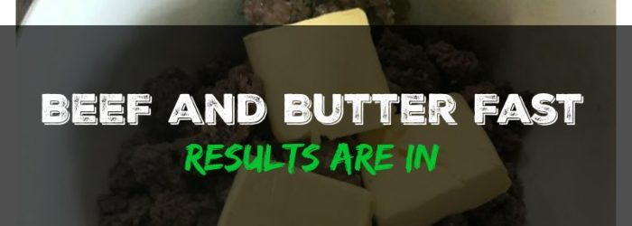 Beef and Butter Fast Experiment Results are in