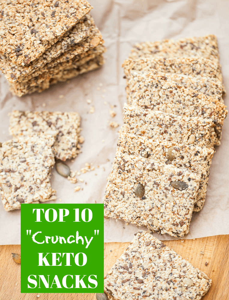 Top 10 Crunchy Keto Snacks!