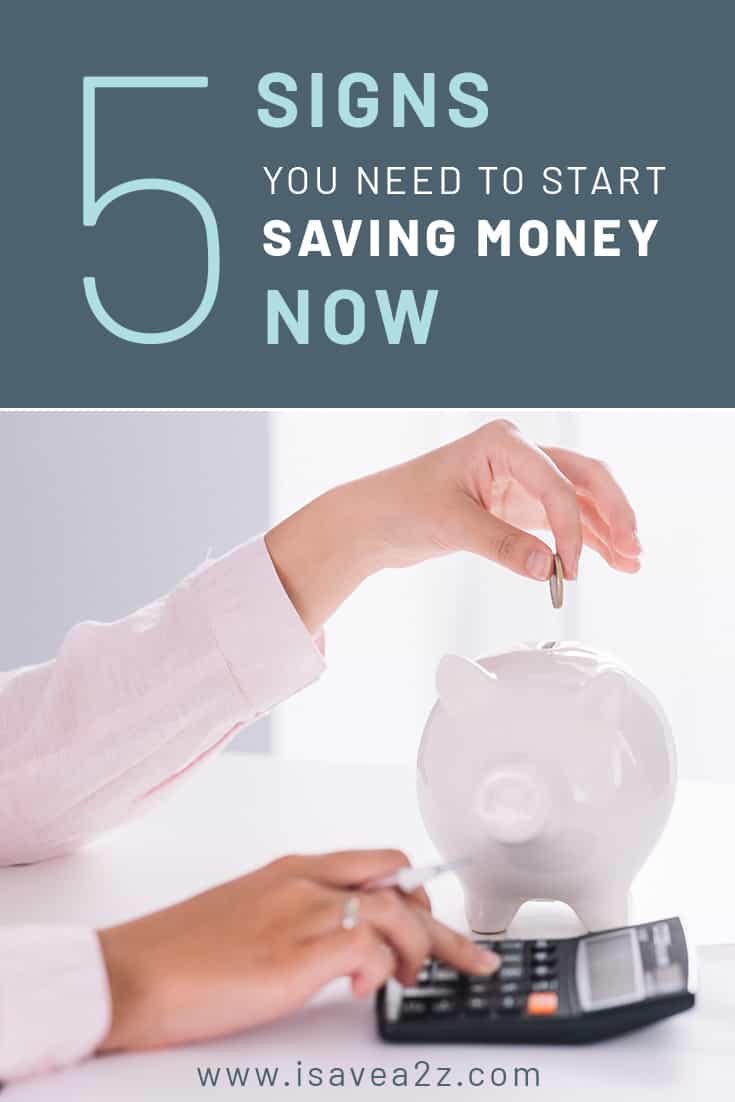 These 5 signs you need to start saving money now will help you get on track with the things in life that come your way so you are ready for a rainy day.