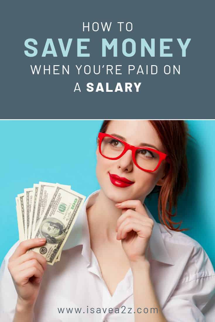 Learning how to save money when you are paid on a salary can be a bit more difficult, but here are some great tips to get you started.