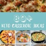 80+ Best Keto Casserole Recipe Ideas