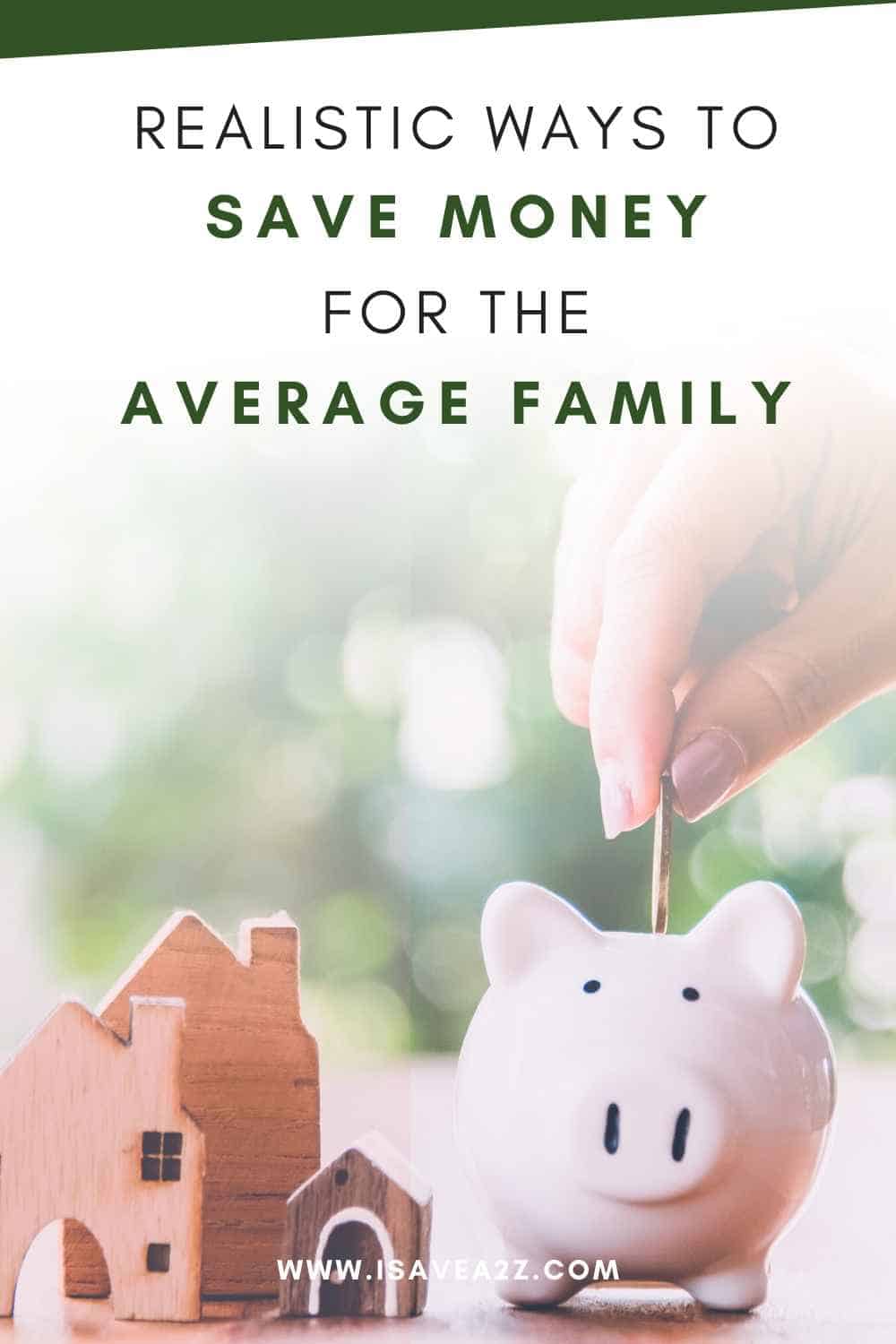 Realistic Ways to Save Money for the Average Family